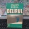 Marin Preda, Delirul, ediția 1, Cartea Rom&acirc;nească, București 1975, 069