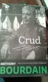 Anthony Bourdain - Crud (Editia: 2013)