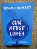 Cum merge lumea - Noam Chomsky