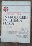 I. G. Murgulescu - Introducere in chimia fizica, vol. 2, partea 1+2 - 1979