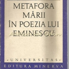 Metafora Marii In Poezia Lui Eminescu - Ion Dumitrescu