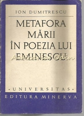 Metafora Marii In Poezia Lui Eminescu - Ion Dumitrescu foto