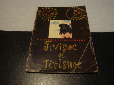 Nicolaescu Plopsor - Tivisoc si Tivismoc- Traista cu povesti - 1965 foto
