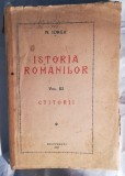 Nicolae Iorga Istoria rom&acirc;nilor, vol 3, 1937