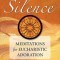 In the Silence: Meditations for Eucharistic Adoration