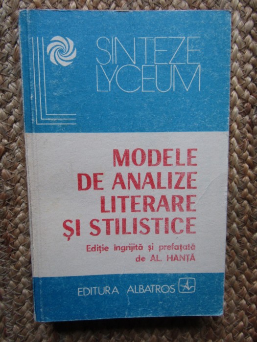 Al. Hanta - Modele de analize literare si stilistice