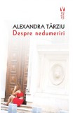 Despre Nedumeriri Alexandra Tarziu - Vremea