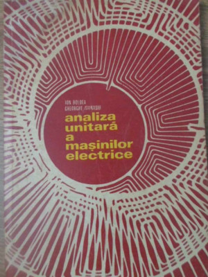 ANALIZA UNITARA A MASINILOR ELECTRICE-I. BOLDEA, GH. ATANASIU foto