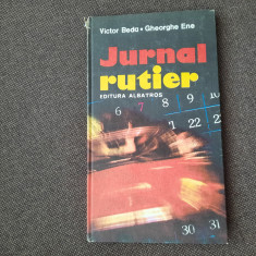 JURNAL RUTIER - VICTOR BEDA, GHEORGHE ENE Ed. Albatros 1983 RF18/4
