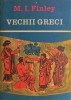 Vechii Greci - M.I. Finley - Carte Istorie Antica - Stare Buna