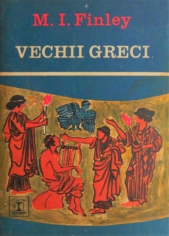 Vechii greci - M. I. Finley