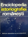 Enciclopedia Istoriografiei romanesti de ADOLF AMBRUSTER , DAN BERINDEI , 1978