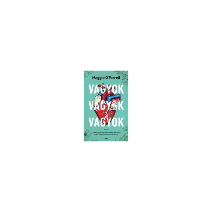 Vagyok, vagyok, vagyok - Maggie O&#039;Farrell