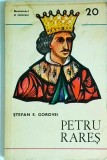 Stefan S. Gorovei - Petru Rares
