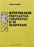 Cumpara ieftin Kinetologie profilactica terapeutica si de recuperare - 1987 - Tudor Sbenghe (H76)