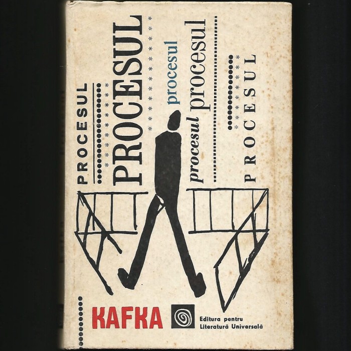 PROCESUL - FRANZ KAFKA - EDITURA PENTRU LITERATURĂ UNIVERSALĂ