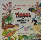 TARGUL DE ANIMALE MICI GRETE TARTLER