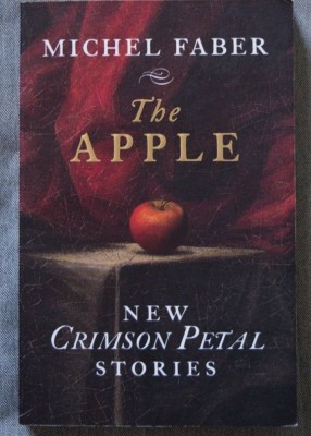Michel Faber - The Apple. New Crimson Petal Stories foto