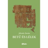 Betű &eacute;s l&eacute;lek - Jelenits Istv&aacute;n