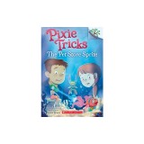 The Pet Store Sprite: A Branches Book (Pixie Tricks #3), Volume 3