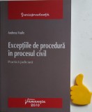 Exceptiile de procedura in procesul civil Andreea Vasile