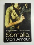 Cumpara ieftin SOMALIA, MON AMOUR - BOGDAN HRIB, SOFIA MATEI