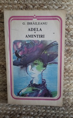 G. Ibraileanu - Adela / Amintiri foto