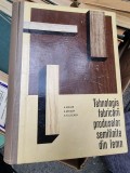 A. Grigor, A. Mitisor, H. Fleischer - Tehnologia fabricarii produselor semifinite din lemn