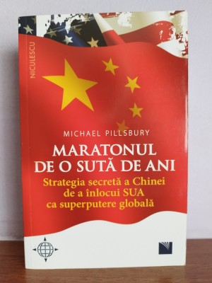 Michael Pillsbury &amp;ndash; Maratonul de o suta de ani. foto