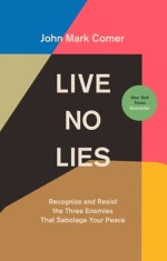 Live No Lies: Resisting the World, the Flesh, and the Devil in the Modern Age