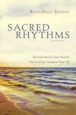 Sacred Rhythms: Spiritual Practices That Nourish Your Soul and Transform Your Life &amp;#039;With DVD&amp;#039;, Paperback foto