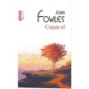 Copacul-T10, John Fowles, Brosata, Polirom