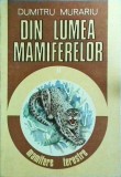 Dumitru Murariu - Din lumea mamiferelor. Mamifere terestre