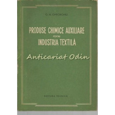 Produse Chimice Auxiliare Pentru Industria Textila - G. N. Gheorghiu