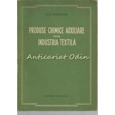 Produse Chimice Auxiliare Pentru Industria Textila - G. N. Gheorghiu