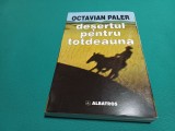 LOT 3 TITLURI OCTAVIAN PALER: AVENTURI SOLITARE, DEȘERTUL PENTRU TODEAUNA, RUGATI-VĂ SĂ NU VĂ CREASCĂ ARIPI * 23
