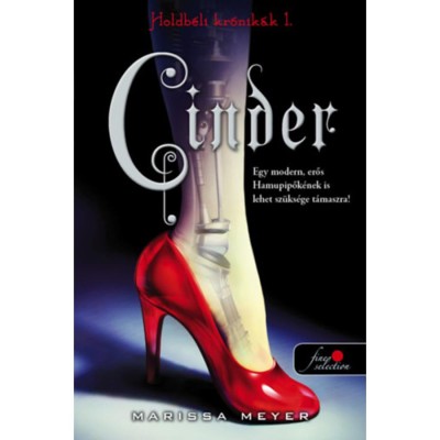 Cinder - Holdb&amp;eacute;li kr&amp;oacute;nik&amp;aacute;k 1. - Marissa Meyer foto