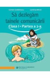 Sa dezlegam tainele comunicarii - Clasa 1 Partea 2 (ABAK2) - Carmen Iordachescu, Luminita Minca