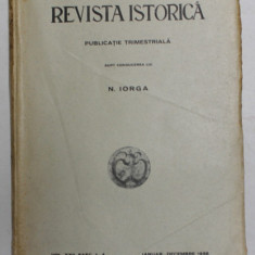 REVISTA ISTORICA - PUBLICATIE TRIMESTRIALA , VOLUMUL XXII , FASCICULA 1 - 12 , COLIGAT DE PATRU REVISTE APARUTE IN IANUARIE - DECEMBRIE , 1936