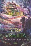 Sera vrăjită - Paperback brosat - Sarah Beth Durst - Storia Books