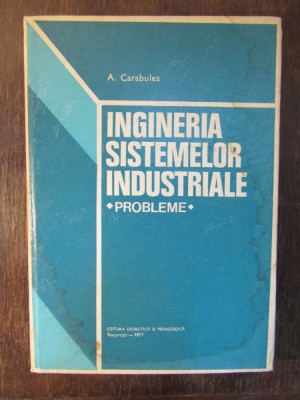 INGINERIA SISTEMELOR INDUSTRIALE-A.CARABULEA foto