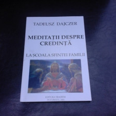 MEDITATII DESPRE CREDINTA, LA SCOALA SFINTEI FAMILII - TADEUSZ DAJCZER