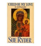 Sue Ryder - Child of My Love - An Autobiography - 112292