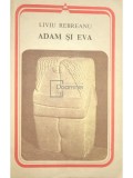 Liviu Rebreanu - Adam si Eva (Editia: 1989)