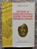 Izvoare Si Marturii Straine Despre Stramosii Poporului Roman - Mircea Musat ,553691