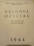 Cumpara ieftin SALONUL OFICIAL 1944, Pictura si Sculptura