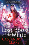 The Lost Book of the White | Cassandra Clare, Wesley Chu, Simon &amp; Schuster