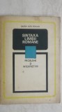 Valeria Gutu Romalo - Sintaxa limbii romane. Probleme si interpretari, 1973 (vezi detalii pentru livrare in tara)