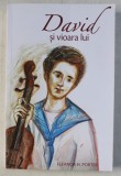 DAVID SI VIOARA LUI de ELEANOR H. PORTER , 2017