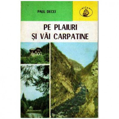 Paul Decei - Pe plaiuri si vai carpatine - 104887 foto